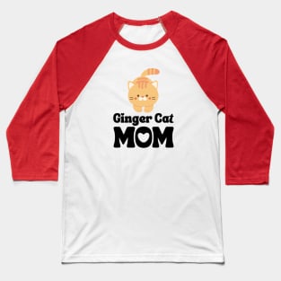 Ginger Cat Mom / Ginger Cat Mama T-Shirt / Funny Cat Shirt / Gift for Ginger Cat Lover Baseball T-Shirt